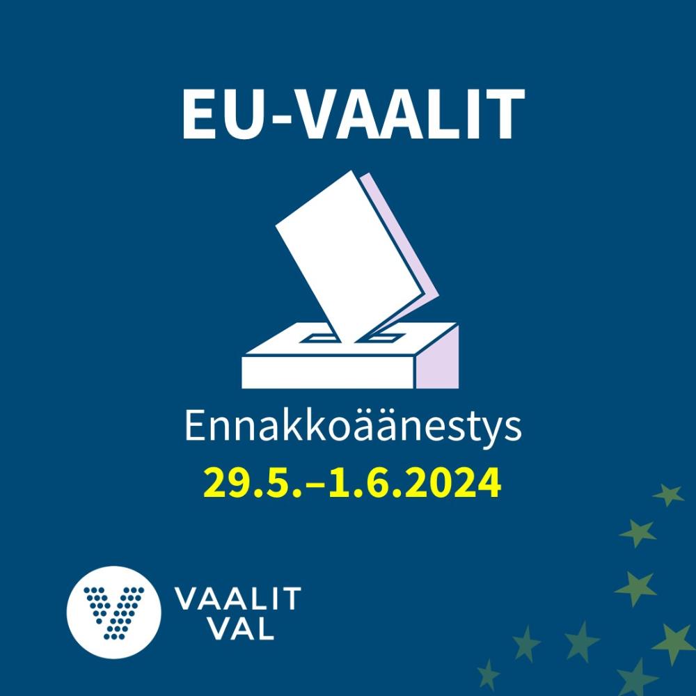 EU-vaalien ennakkoäänestys ulkomailla 29.5.-1.6.2024