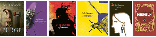 Translations of Sofi Oksanen’s prize-winning book Purge appear or are forthcoming in nearly 40 different countries. From left: UK, Germany, Sweden, Hungary, Italy and Iceland.